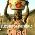 Chad (Cultures Of The World) (2007) (Non-Fiction)