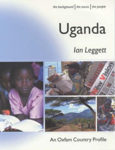 Uganda (Oxfam Country Profiles Series) (2001)